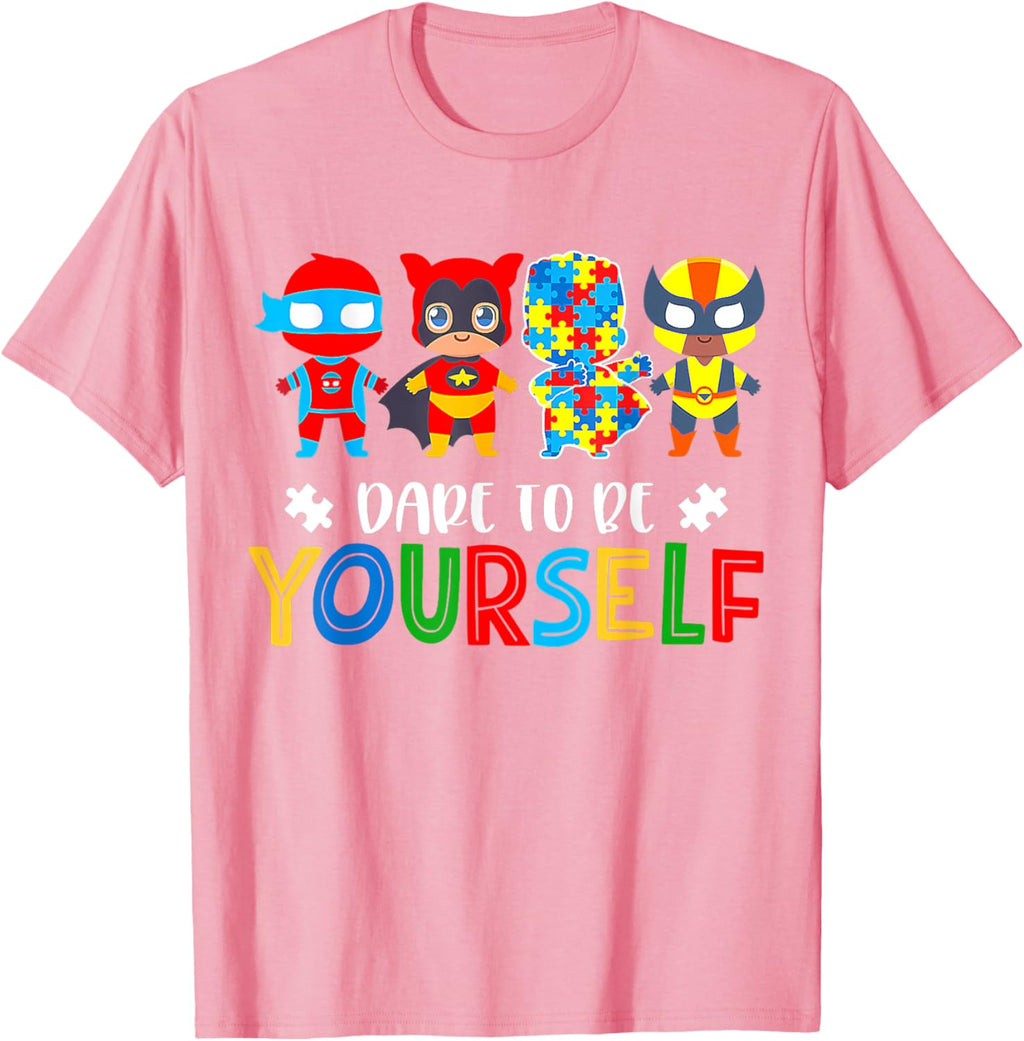 Dare To Be Yourself Autism Awareness Superheroes