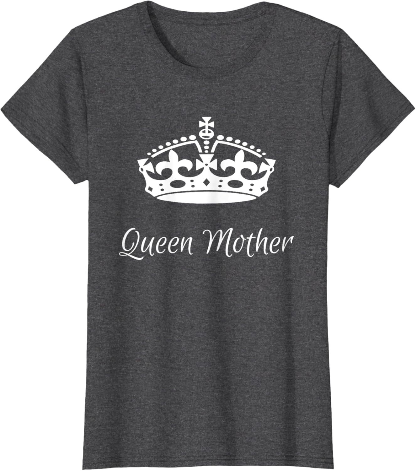 QUEEN MOTHER, best Mother's day gifts, mom, grandma t-shirts