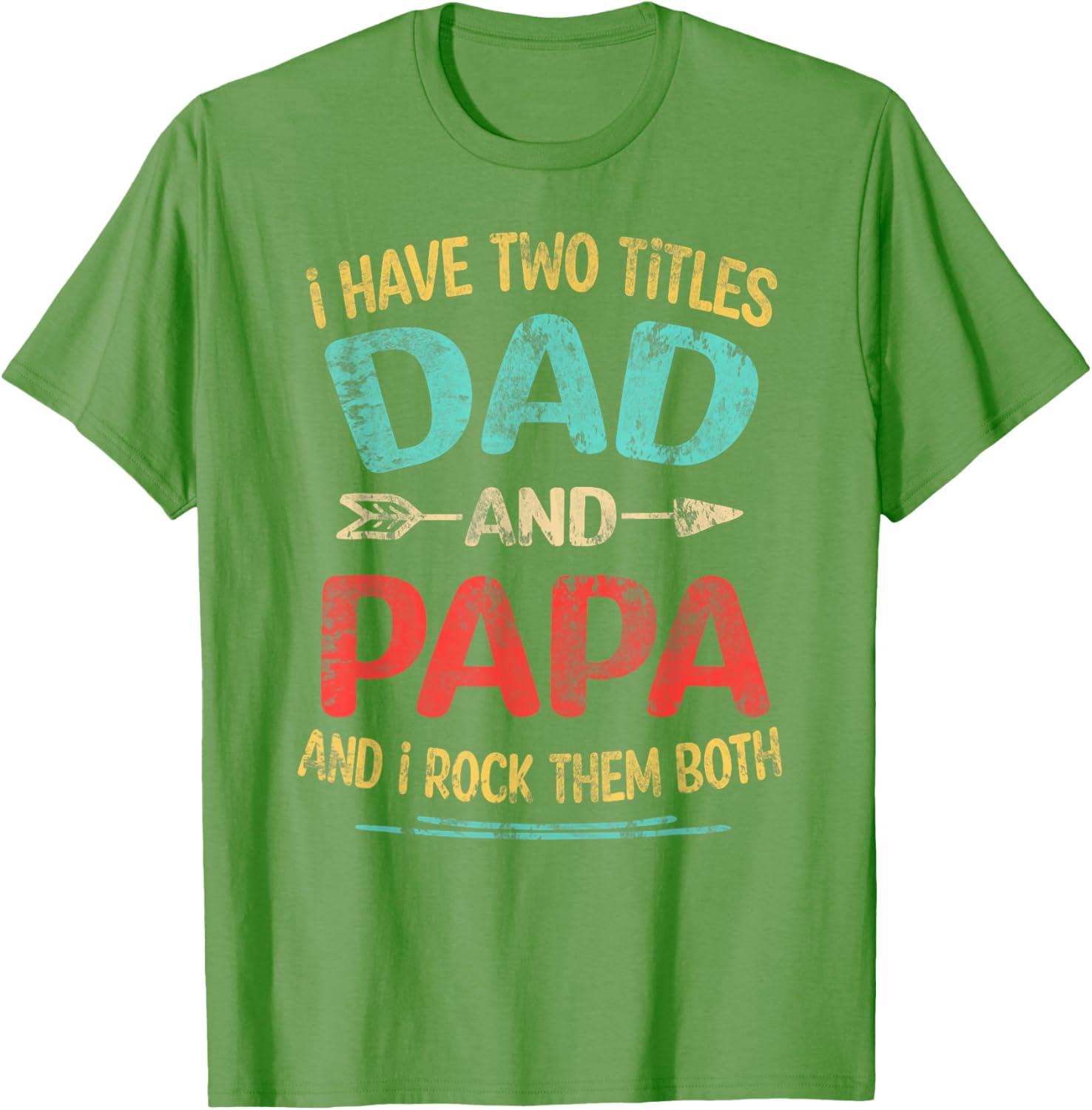 I Have Two Titles Dad And Papa Funny Father's Day Dad Gift