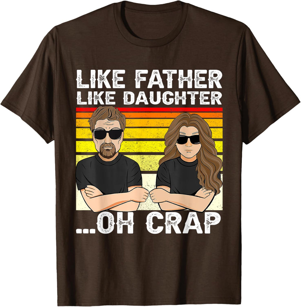 Vintage Retro Dad and Daughter Family Matching Tee - Like Father Like Daughter Oh Crap - Funny Fathers Day T-Shirt - Black - Women's - Small - Short Sleeve - Cotton 100%