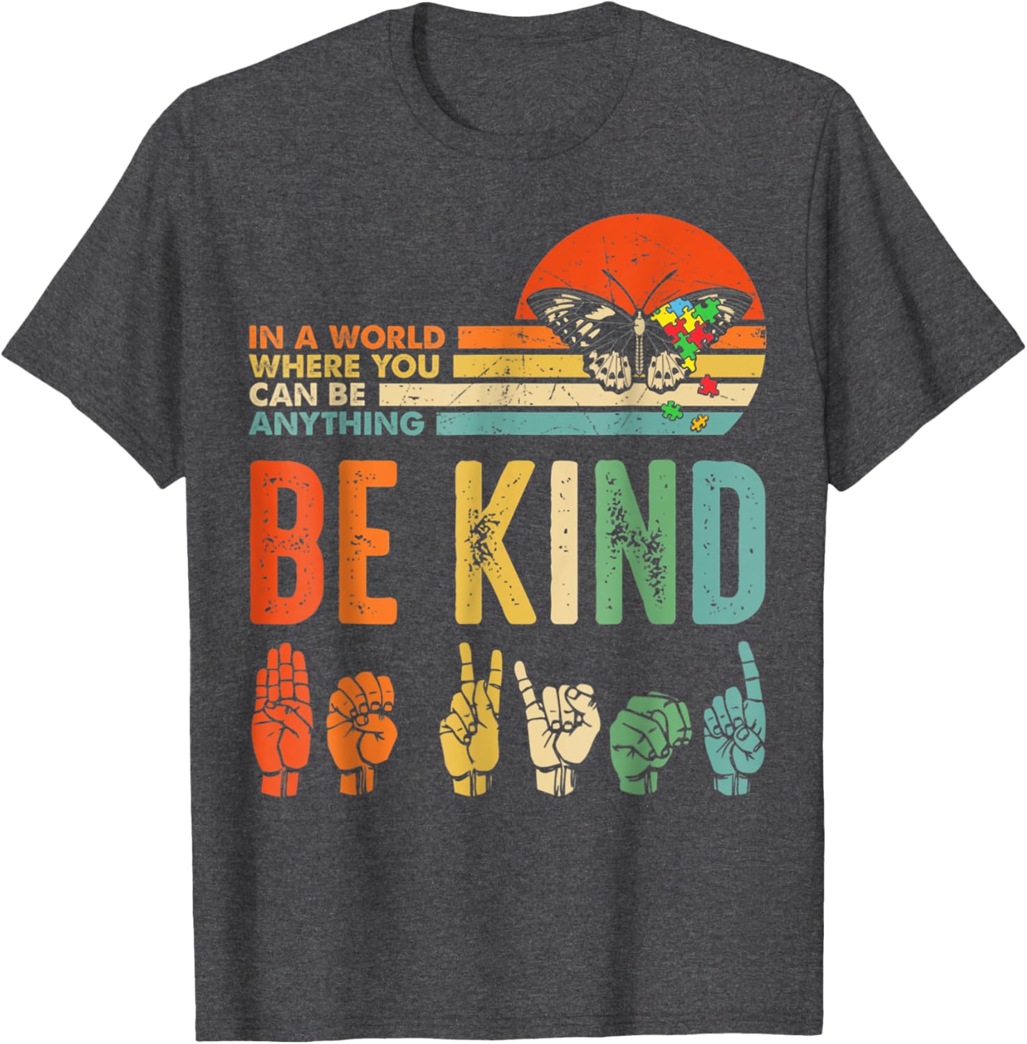 In A World Where You Can Be Anything Be Kind Kindness Autism