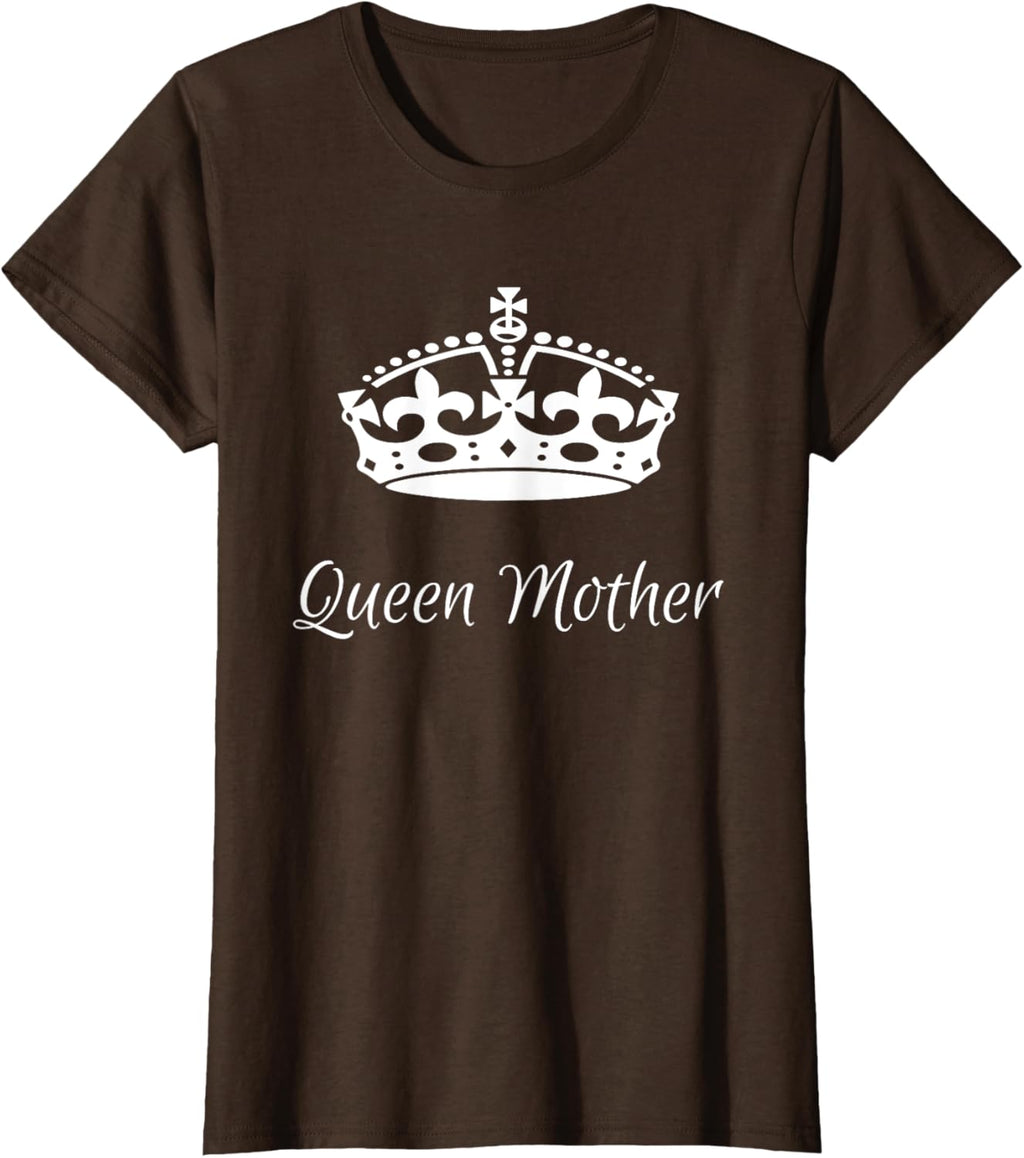 QUEEN MOTHER, best Mother's day gifts, mom, grandma t-shirts